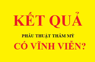 Kết quả phẫu thuật nâng mũi Hàn Quốc có vĩnh viễn không?